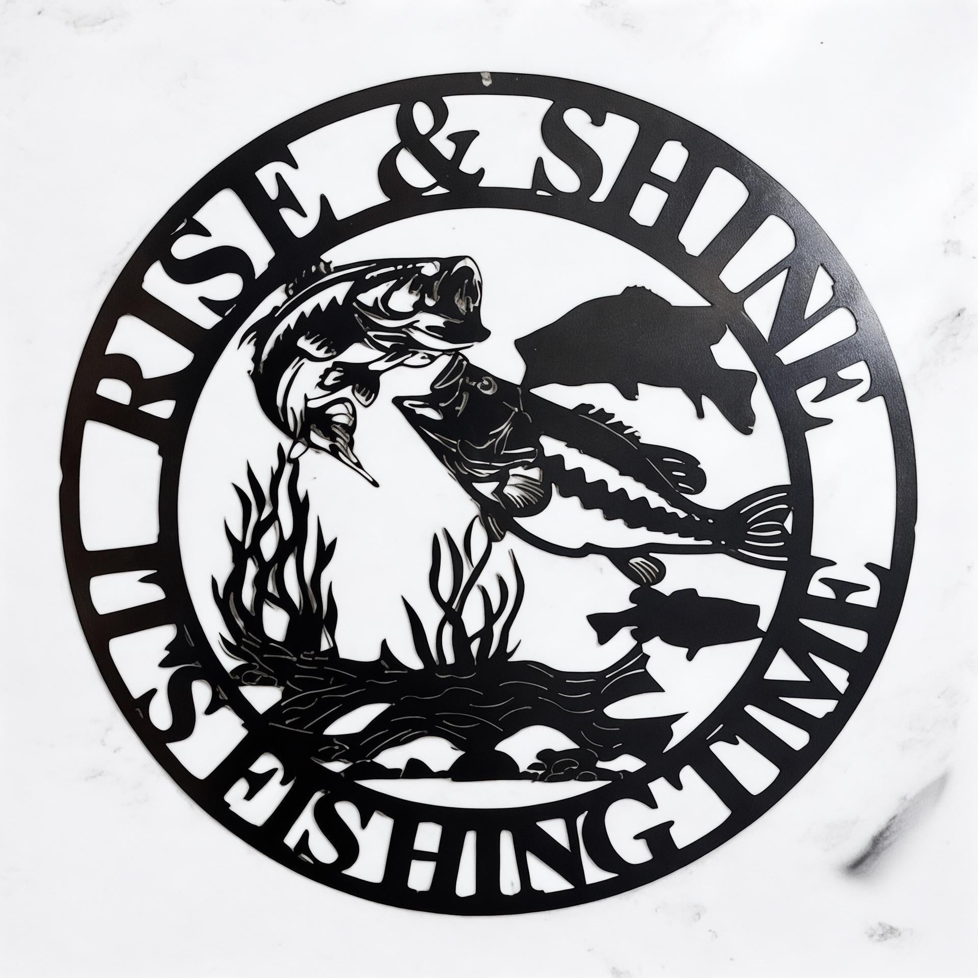 Rise and Shine, It's Fishing Time Sign