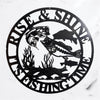 Rise and Shine, It's Fishing Time Sign